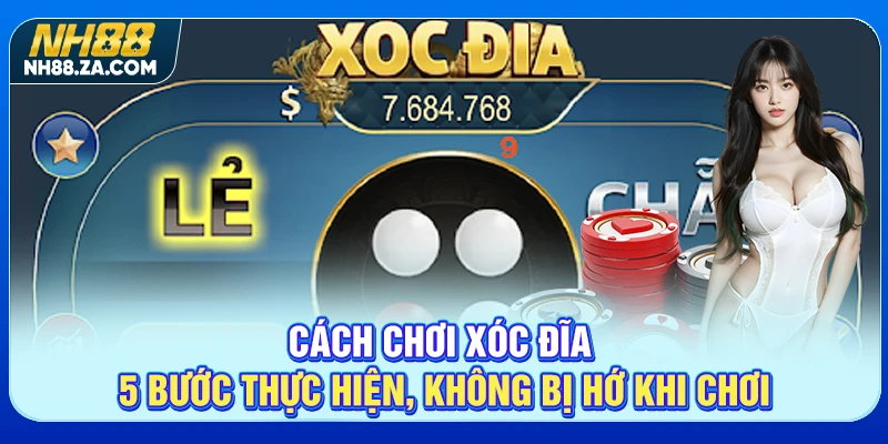 Cách Chơi Xóc Đĩa - 5 Bước Thực Hiện, Không Bị Hớ Khi Chơi