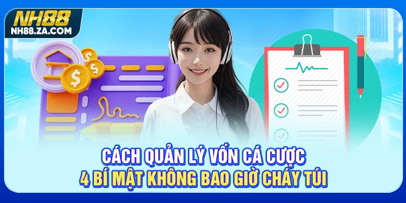 Cách Quản Lý Vốn Cá Cược - 4 Bí Mật Không Bao Giờ Cháy Túi