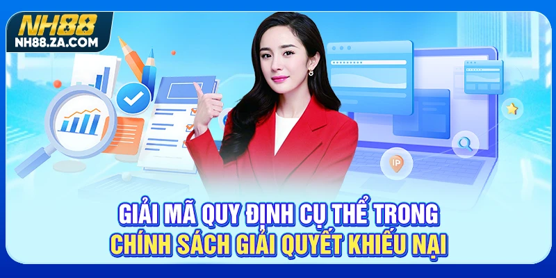 Giải mã quy định cụ thể trong chính sách giải quyết khiếu nại