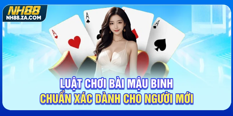 Luật Chơi Bài Mậu Binh Chuẩn Xác Dành Cho Người Mới