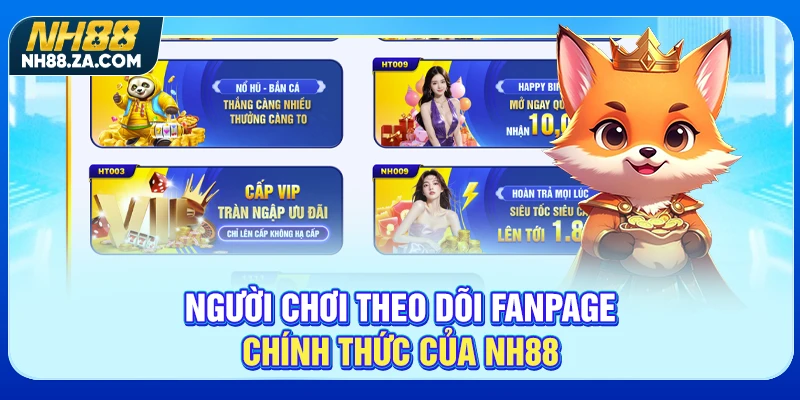 Người chơi theo dõi fanpage chính thức của NH88