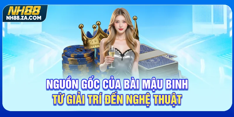 Nguồn Gốc Của Bài Mậu Binh - Từ Giải Trí Đến Nghệ Thuật