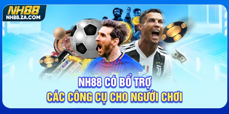 NH88 có bổ trợ các công cụ cho người chơi