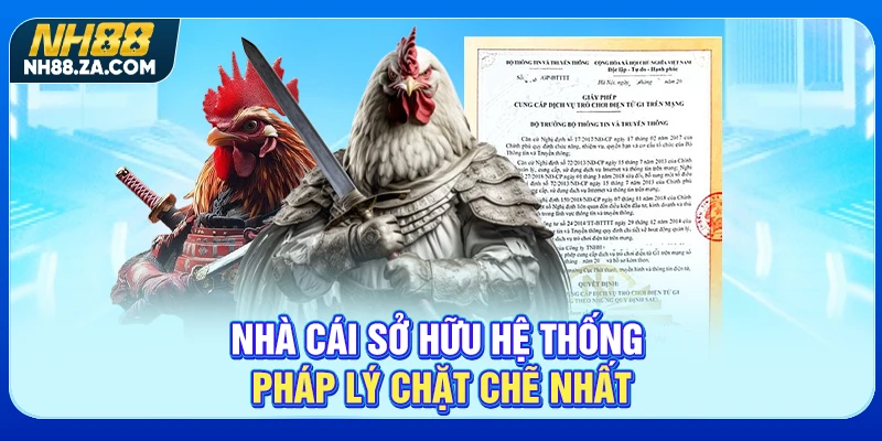 Nhà cái sở hữu hệ thống pháp lý chặt chẽ nhất