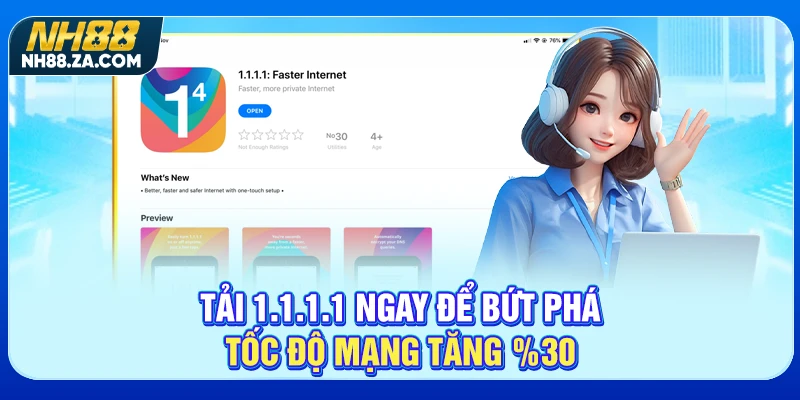 Tải 1.1.1.1 ngay để bứt phá tốc độ mạng tăng 30%