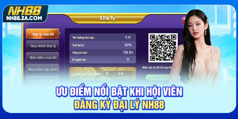 Ưu điểm nổi bật khi hội viên đăng ký đại lý NH88